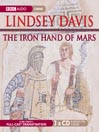 The Iron Hand of Mars (MP3): Marcus Didius Falco Mystery Series, Book 4